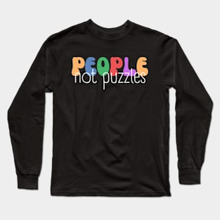 People Not Puzzles, Neurodiversity, Inclusion Long Sleeve T-Shirt